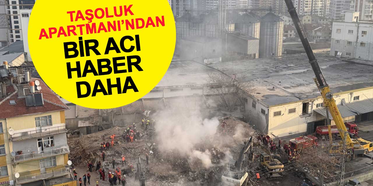 Taşoluk Apartmanı’ndan bir acı haber daha: Cansız bedeni bulundu