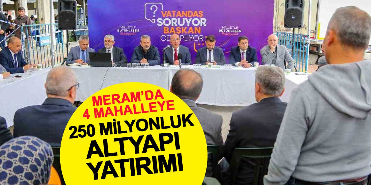 Meram'da 4 Mahalleye 250 Milyonluk Altyapı Yatırımı