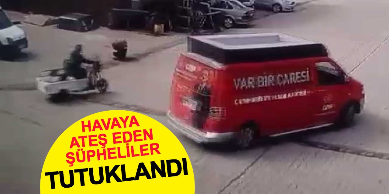 CHP aracı geçerken havaya ateş eden şüpheliler tutuklandı