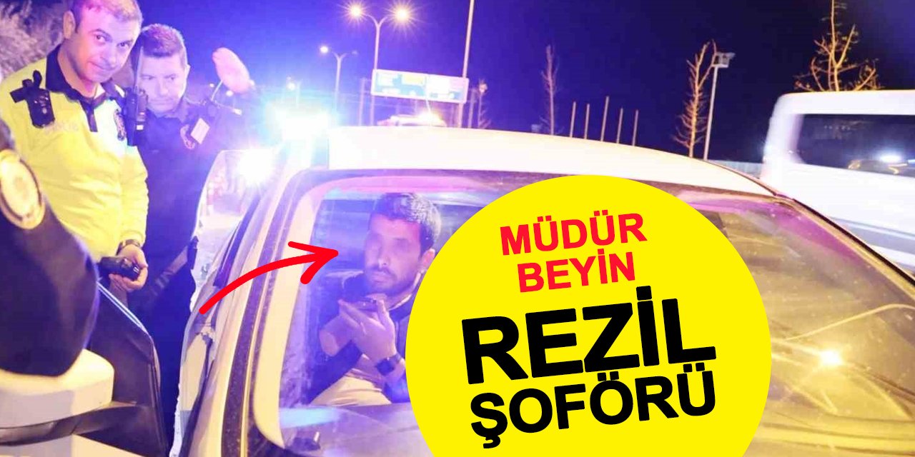 Müdür beyin rezil şoförü