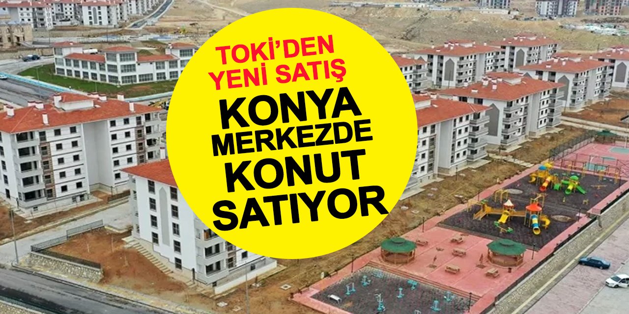 Konya bu iki konut için yarışa girecek! TOKİ'den merkezde 2 tane konut