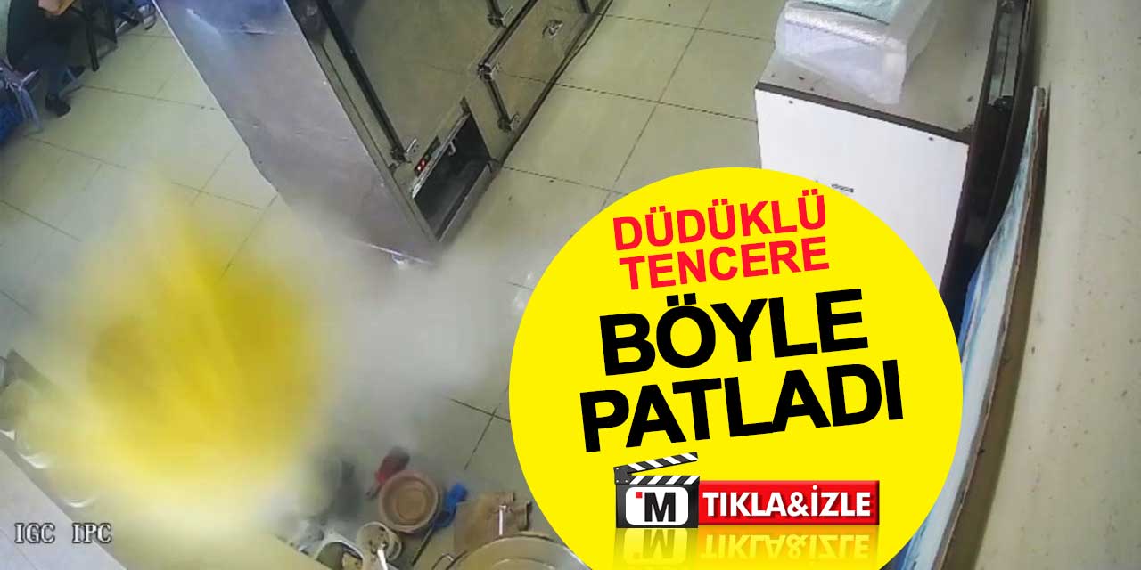 Düdüklü tencere böyle patladı