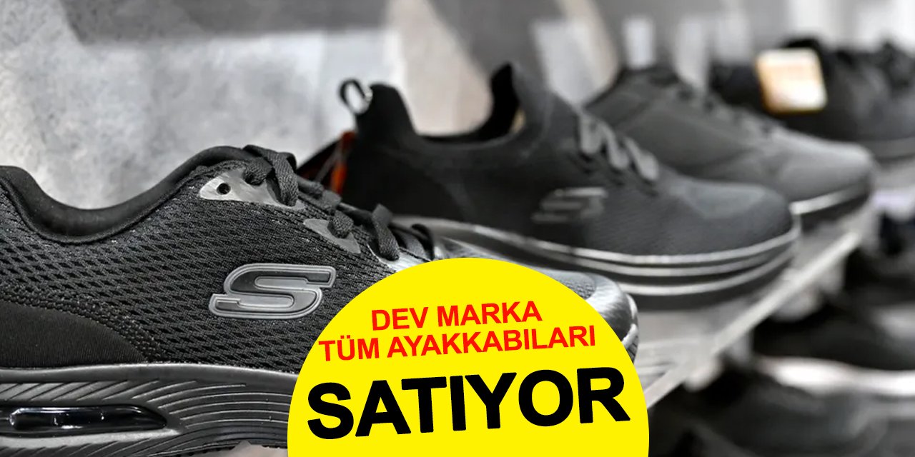 Dev Marka Tüm Ayakkabılarını Satıyor