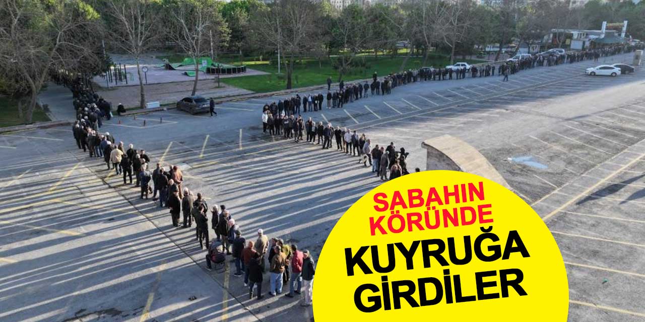 Sabahın köründe kuyruğa girdiler