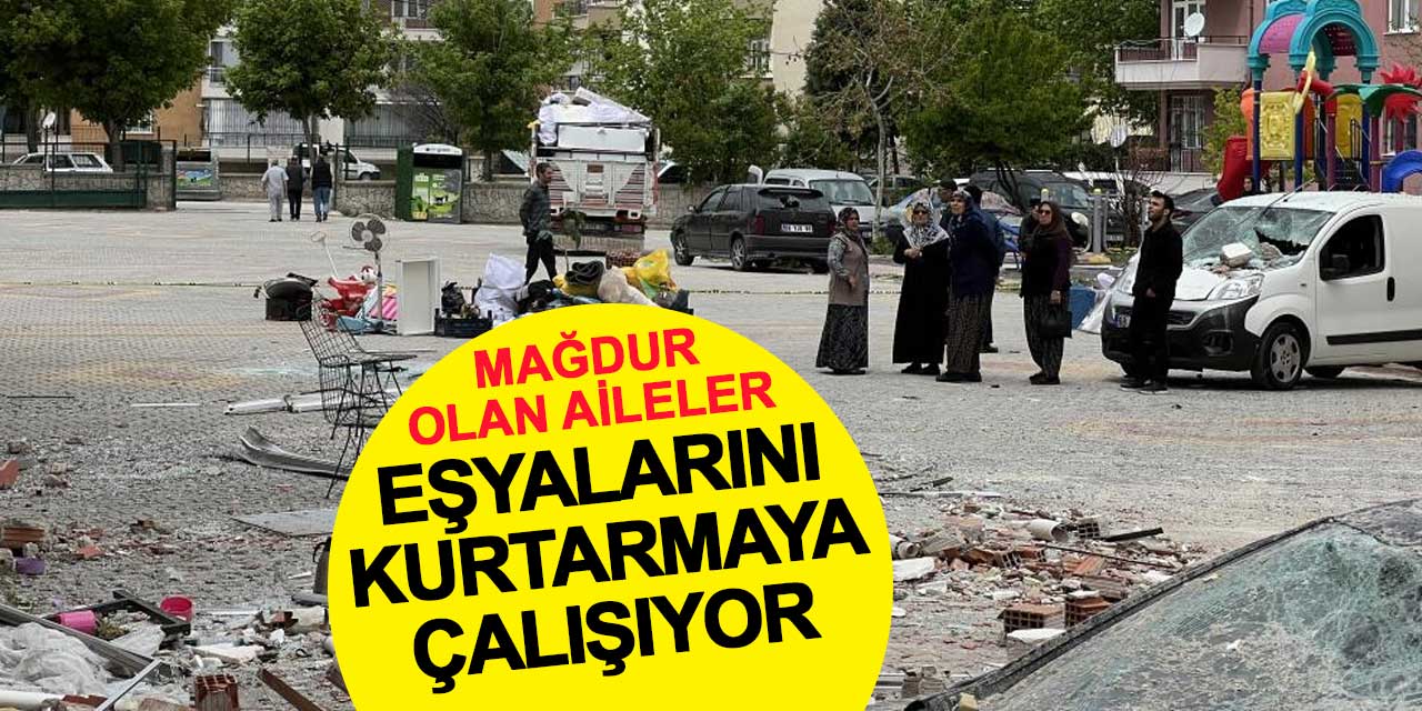 Konya’daki doğalgaz patlamasında mağdur olan aileler eşyalarını kurtarmaya çalışıyor