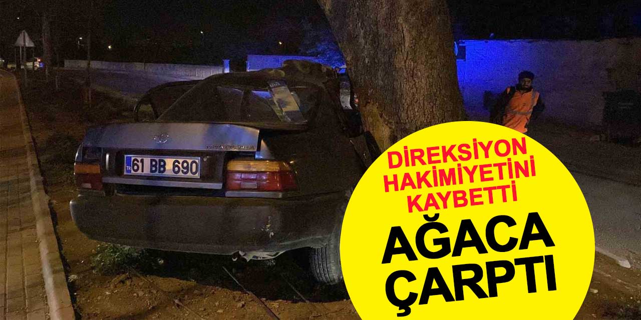 Direksiyon hakimiyetini kaybetti, ağaca çarparak durabildi: Durumu ağır