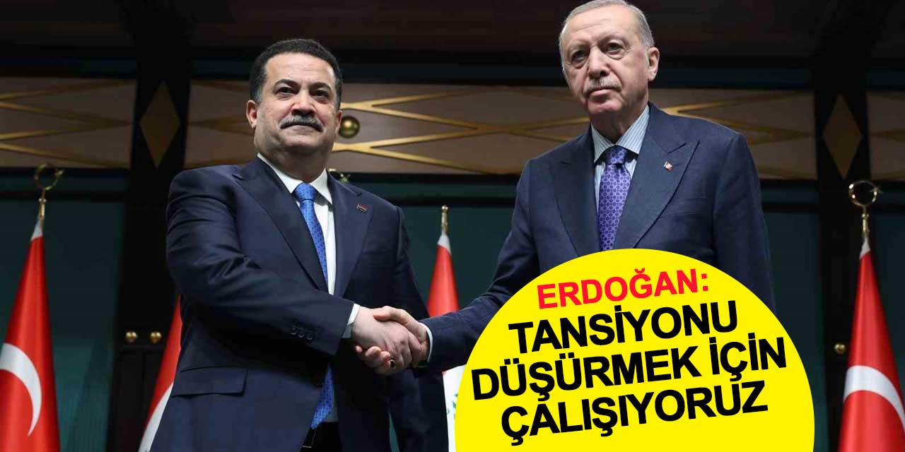Cumhurbaşkanı Erdoğan'dan Irak ve Bölge Mesajı