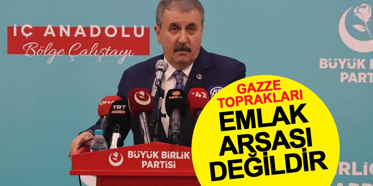 Mustafa Destici Konya'da konuştu: Gazze emlak arsası değildir