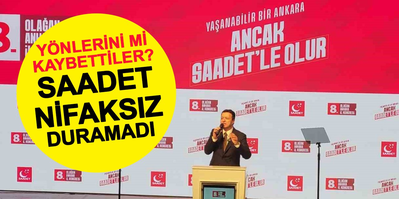 Saadet Partisi nifaksız duramadı