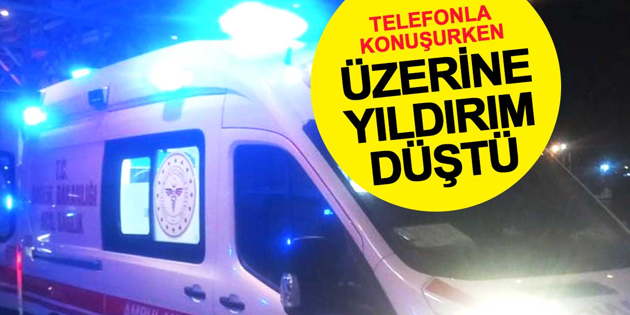 Telefonla konuşurken üzerine yıldırım düştü