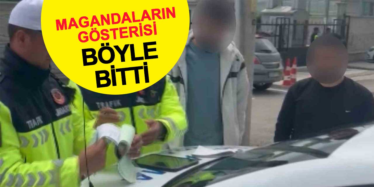 Magandaların gösterisi bu manzarayla bitti