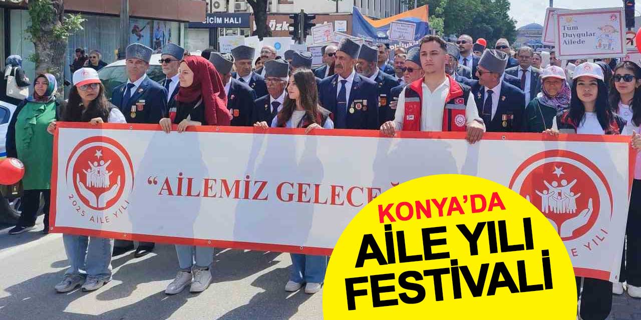 Konya’da Aile Yılı Festivali düzenlendi