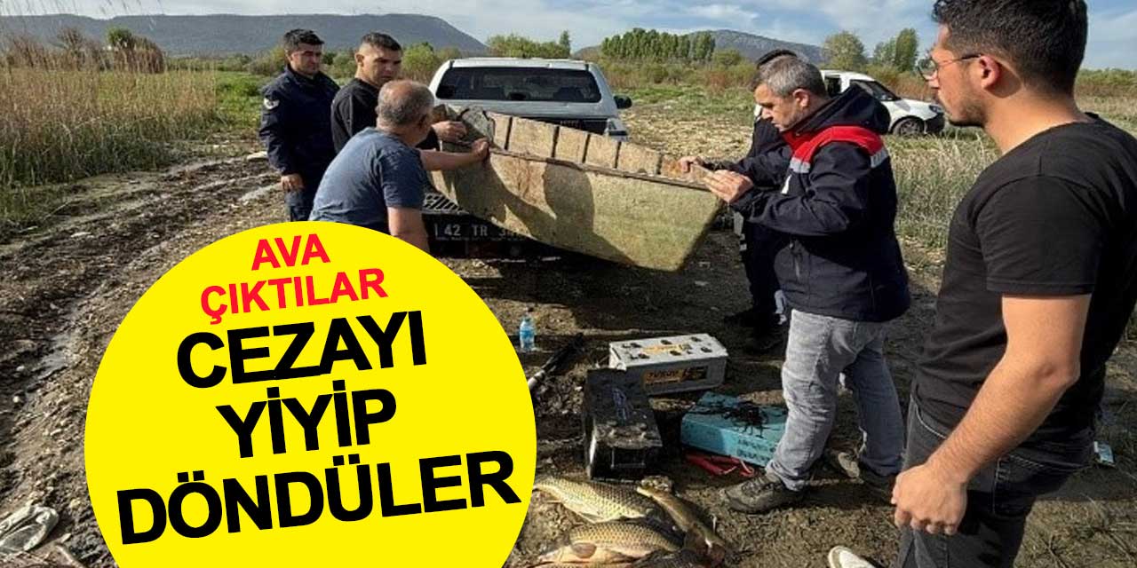 Ava çıktılar, cezayı yiyip döndüler