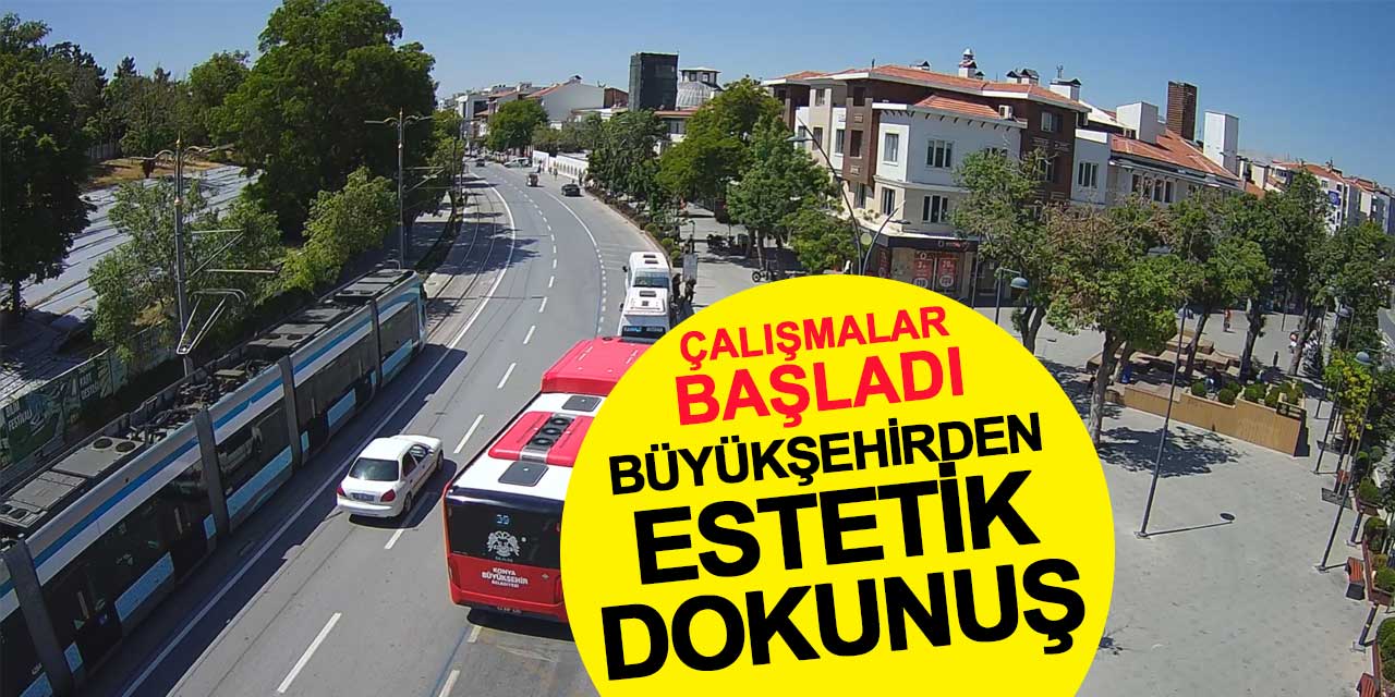 Çalışmalar Başladı: Konya Büyükşehir’den Kente Estetik Dokunuş