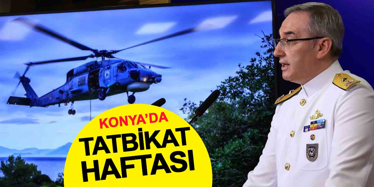 Konya’da Tatbikat Haftası
