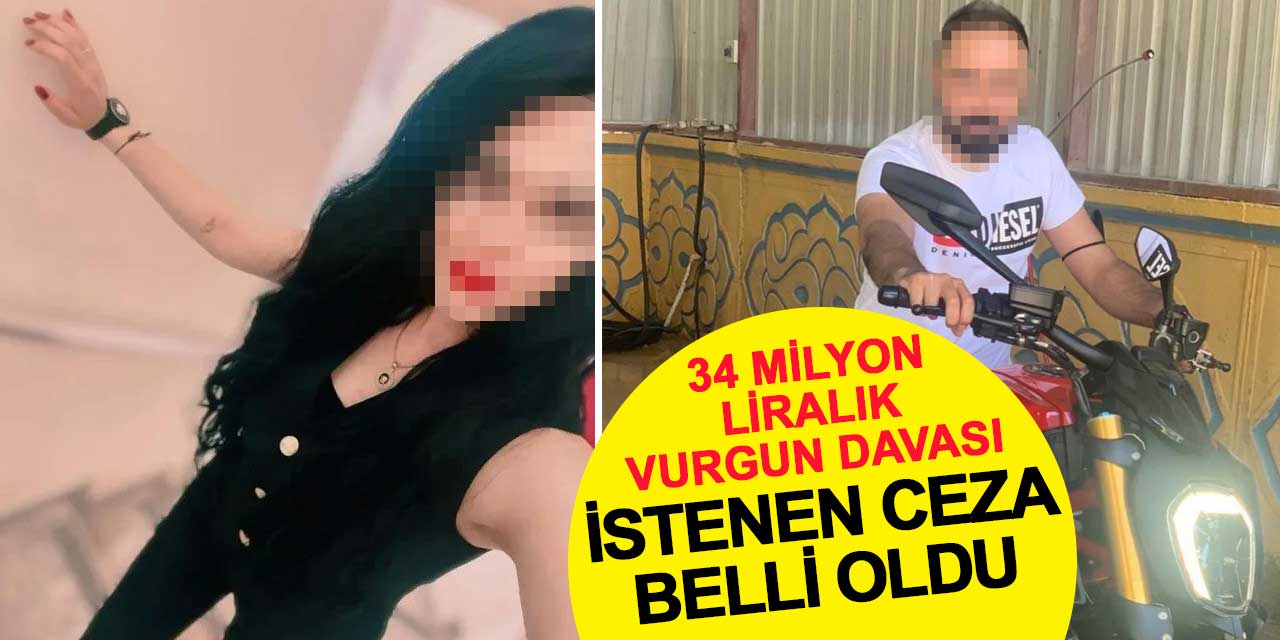 34 milyon liralık vurgun davasında bankacı kadın ve nişanlısı için istenen ceza belli oldu