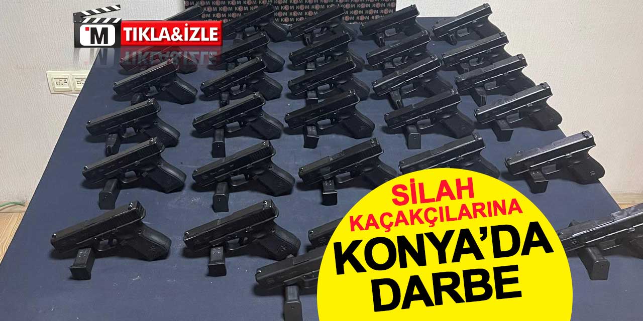 Silah kaçakçılarına Konya'da darbe