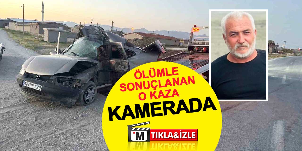 Konya’da ölümle sonuçlanan trafik kazası kamerada