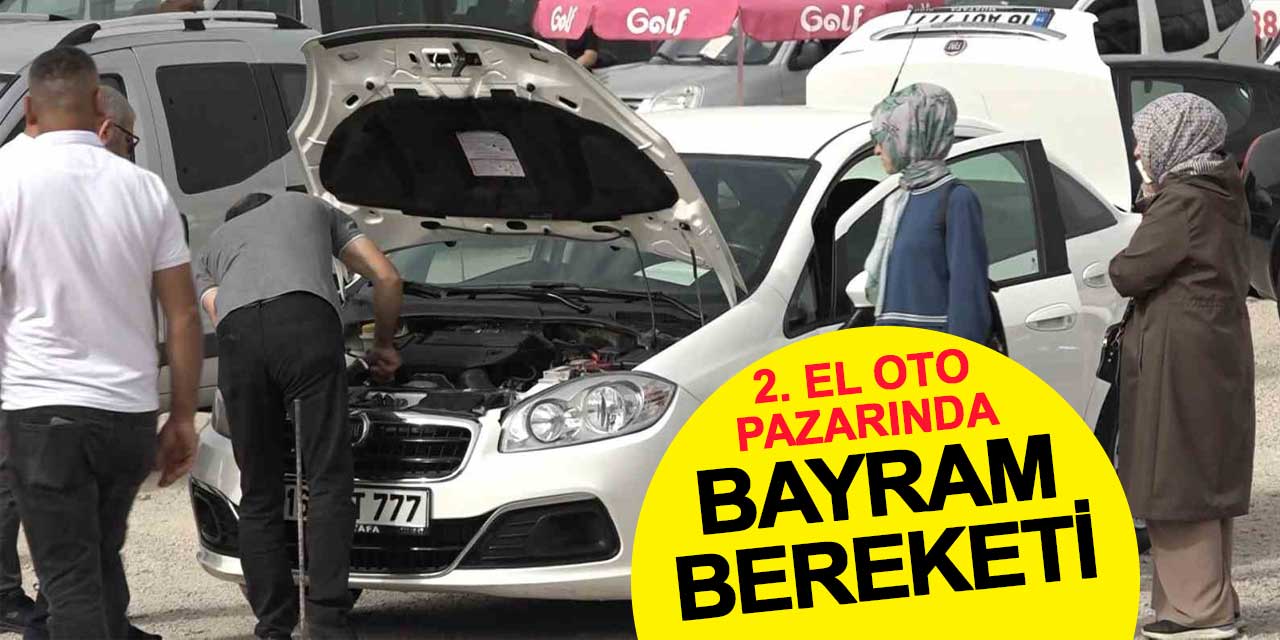 İkinci El Otomobil Pazarında Bayram Bereketi