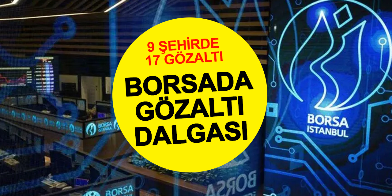Ankara'da BİST gözaltısı: 17 şüpheli