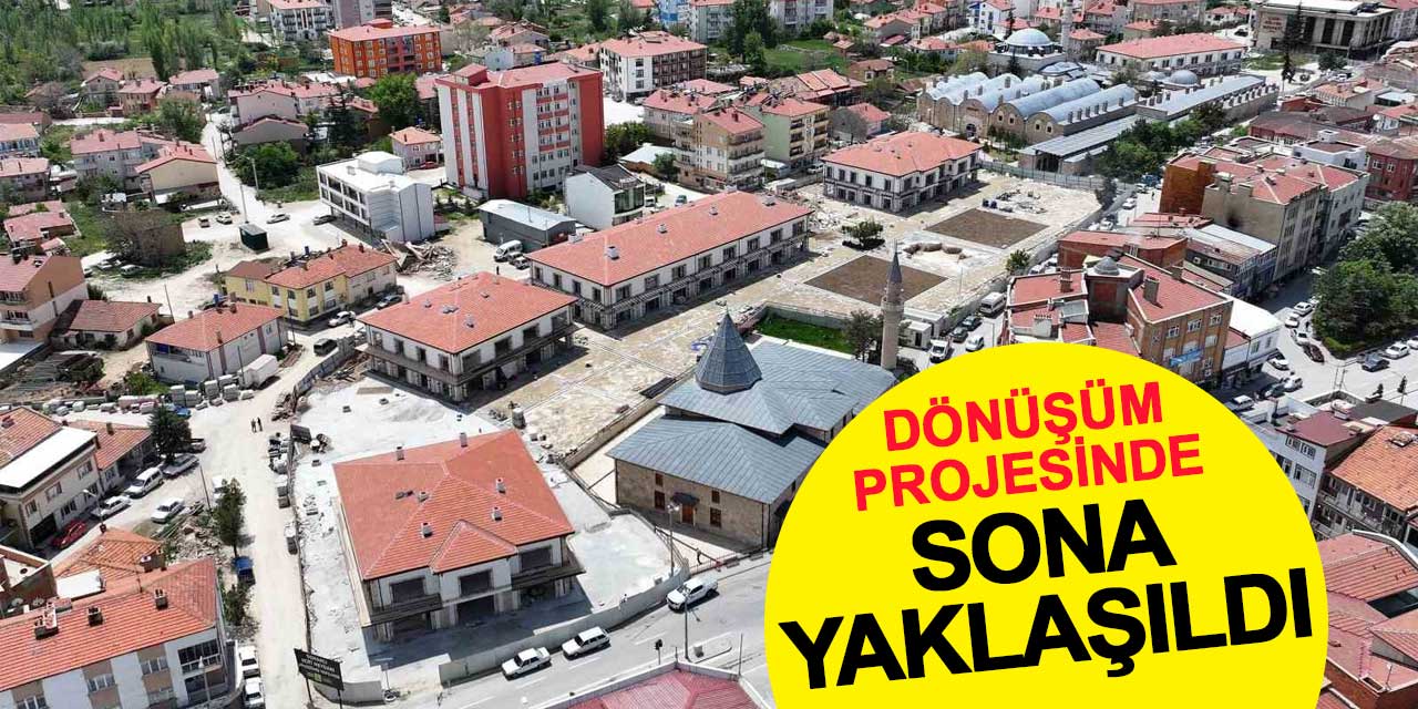 Ilgın Osmanlı Kent Meydanı Dönüşüm Projesi’nde Sona Yaklaşıldı