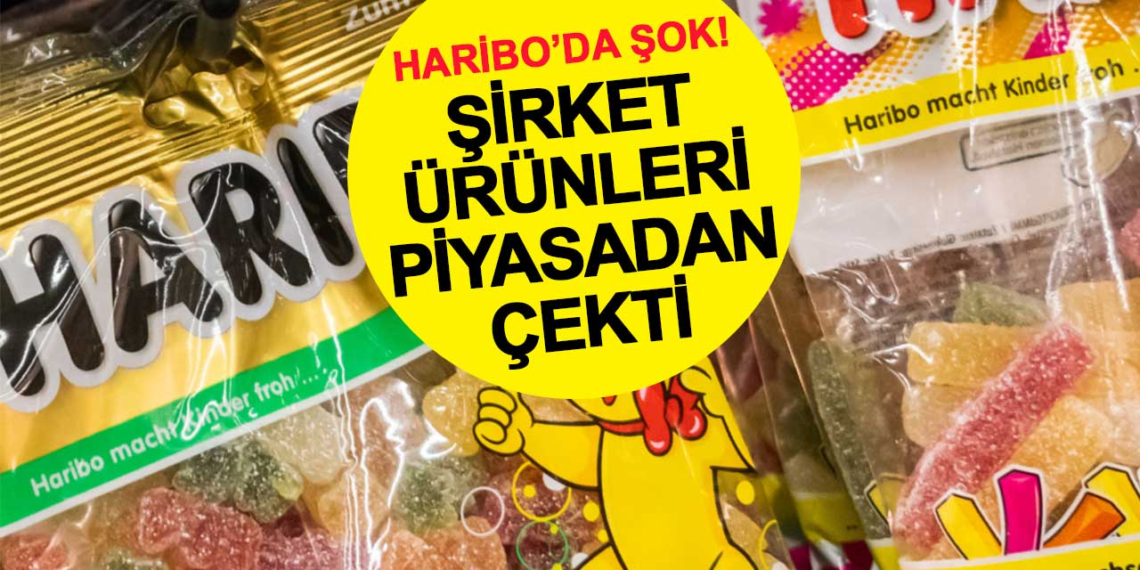 Haribo’da şok: Şirket ürünlerini piyasadan çekti