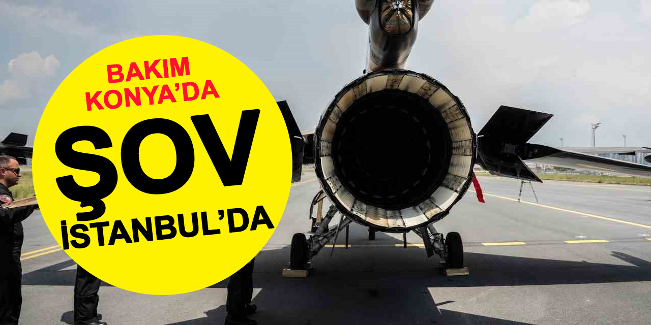 Bakımlarını Konya'da yapıp İstanbul'da şov yaptılar