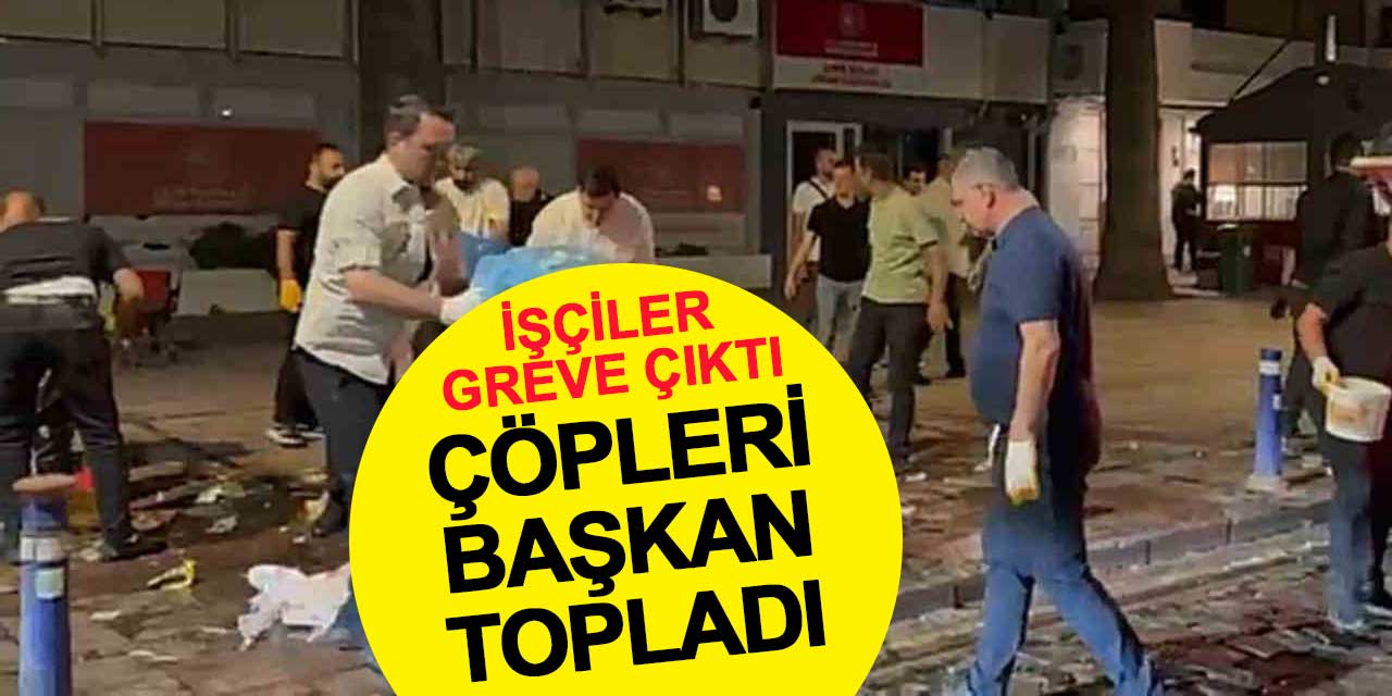 İşçiler greve çıktı, çöpleri başkan topladı