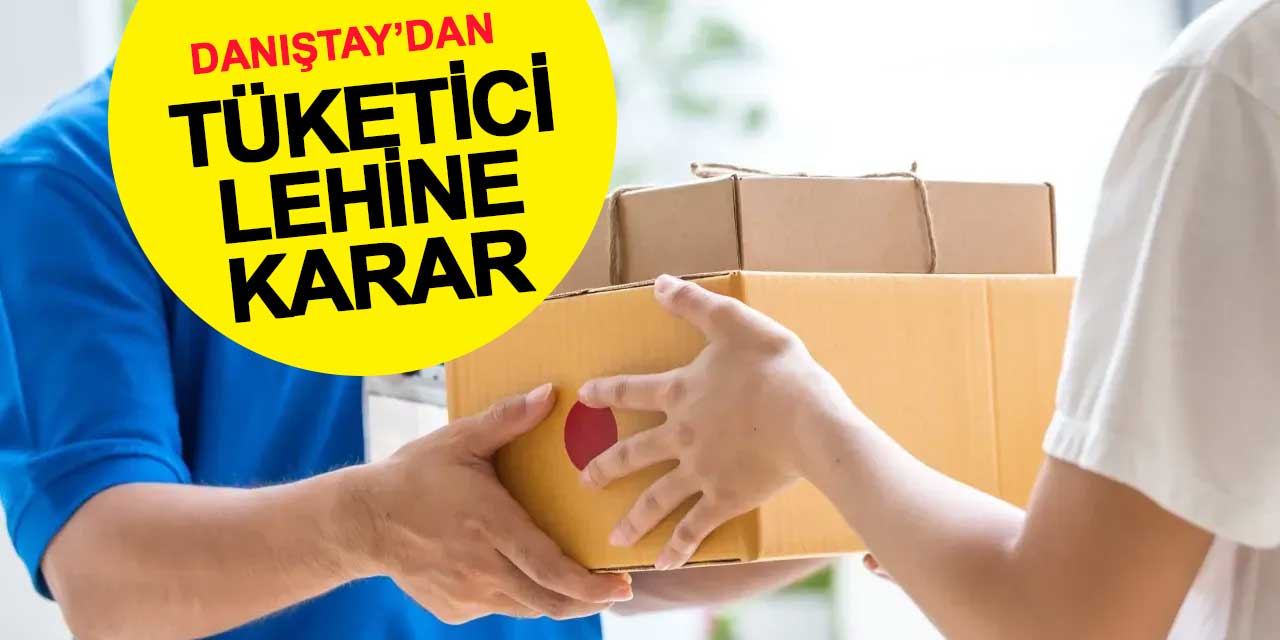 Tüketicinin zaferi: Danıştay’dan 'vazgeçme hakkı' kararı!