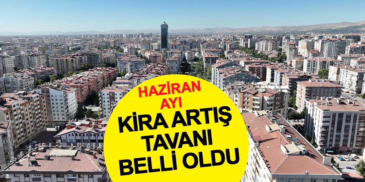 Haziran Ayı Kira Artış Tavanı Belli Oldu