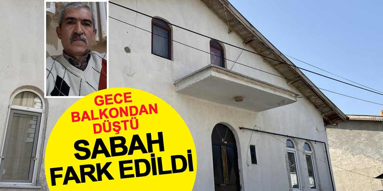 Gece balkondan düştü, sabah fark edildi