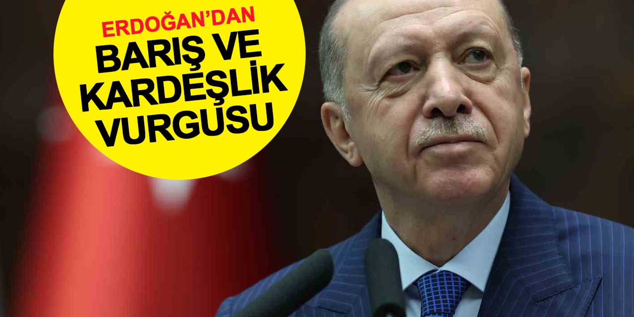 Cumhurbaşkanı Erdoğan’dan Bayramda Kardeşlik ve Barış Vurgusu