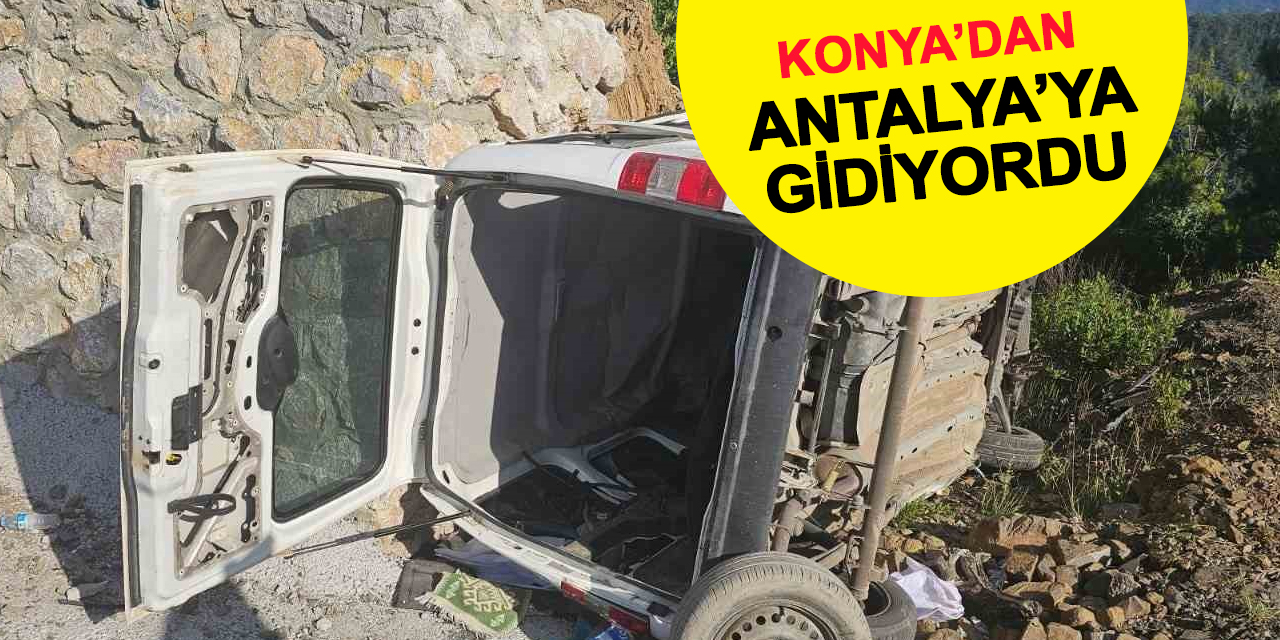 Konya'dan Antalya'ya gidiyordu bunu hesaplamadı