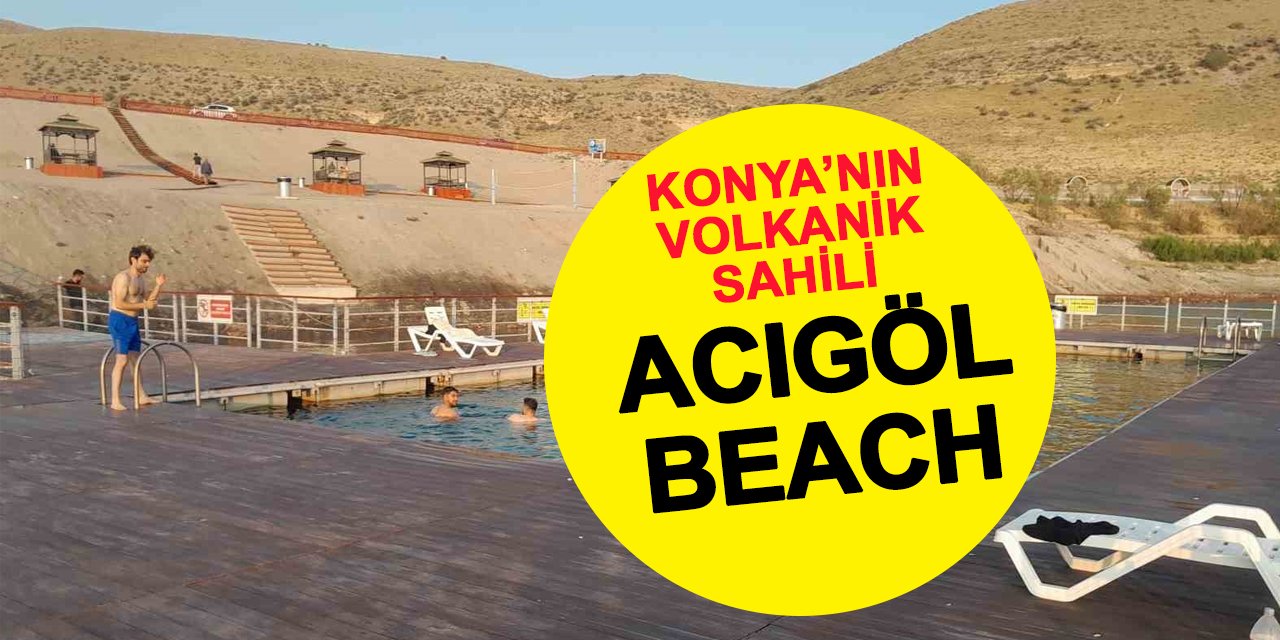Konya'nın Volkanik Sahili: Acıgöl Beach