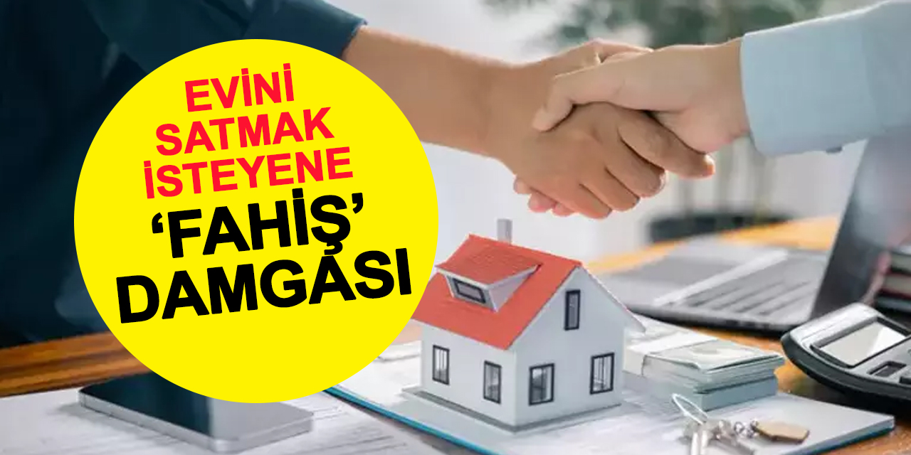 Evini Satmak İsteyene ‘Fahiş’ Damgası!