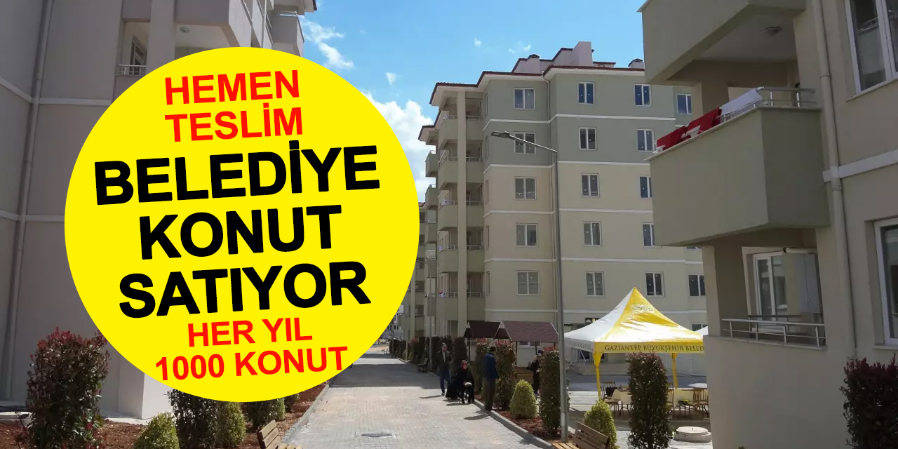 Büyükşehir Belediyesi Konut Satıyor! Her Yıl 1000 Tane Yapılacak