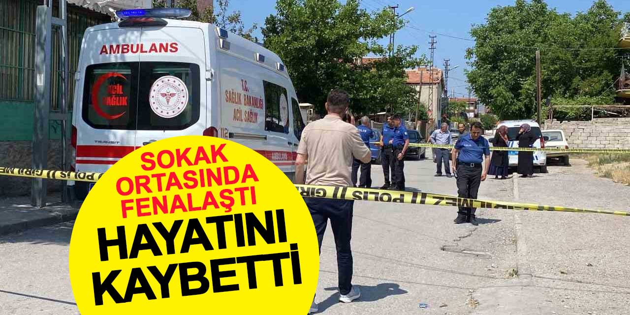 Meram'da sokakta fenalaşan yaşlı adam hayatını kaybetti