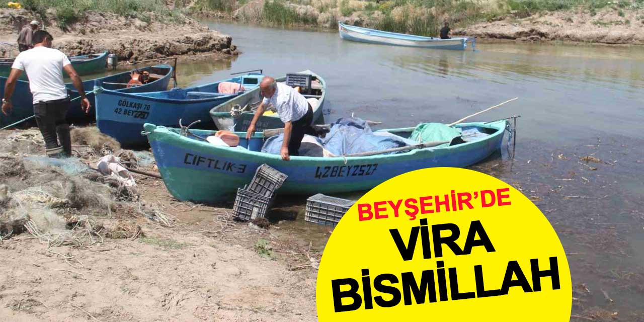 Beyşehir Gölü'nde 'Vira Bismillah'