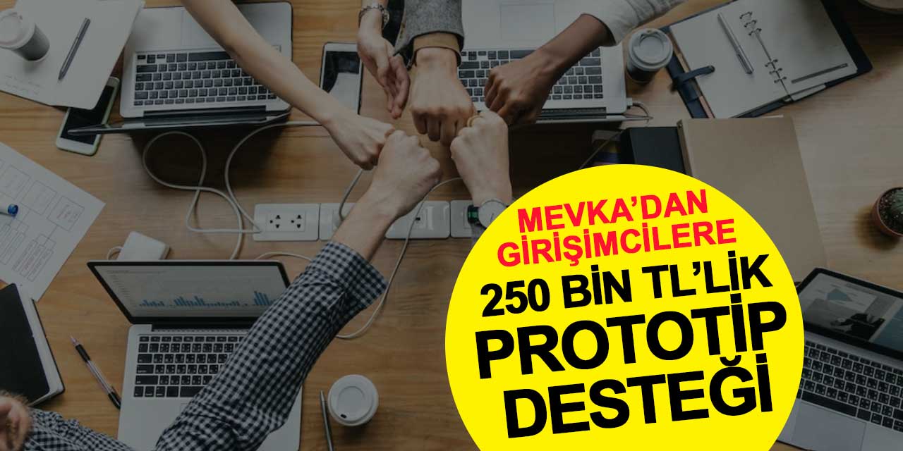 MEVKA’dan Girişimcilere 250 Bin TL’lik Prototip Desteği
