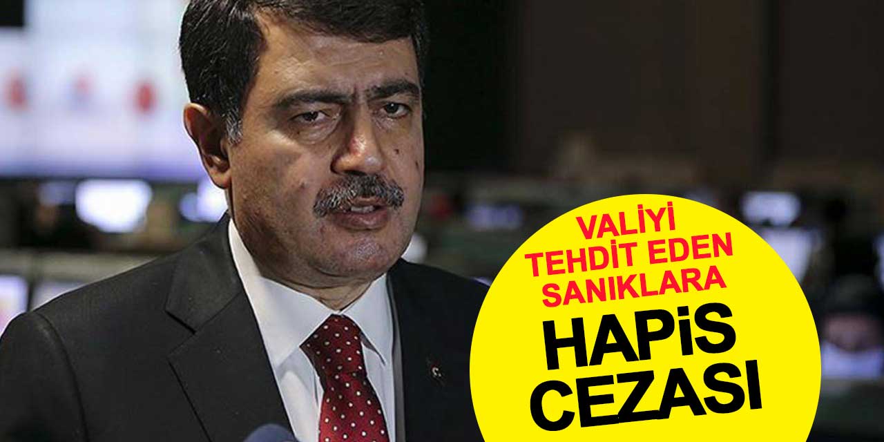 Valiyi tehdit eden sanıklara hapis cezası