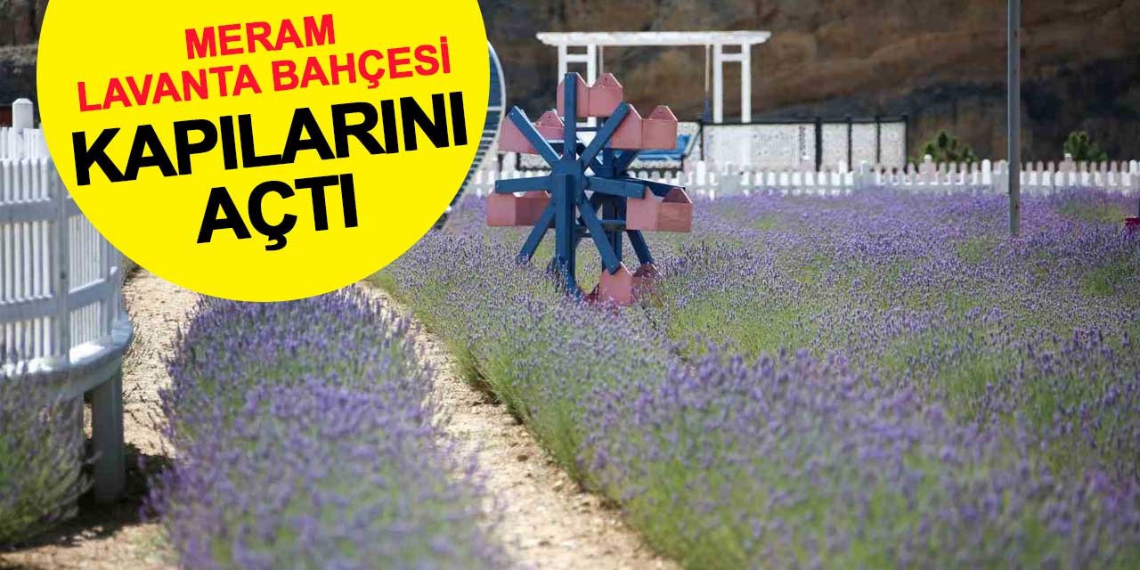 Meram Lavanta Bahçesi Kapılarını Açtı