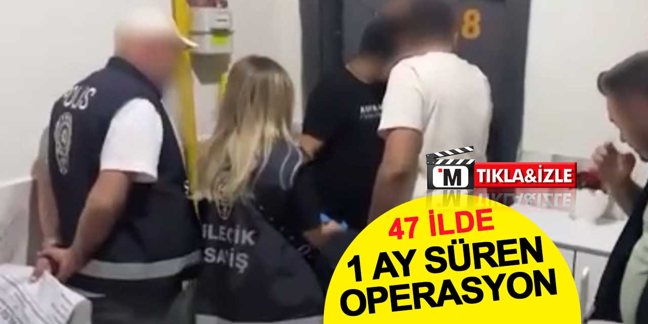 47 İlde 1 Ay Süren Dolandırıcılık Operasyonu