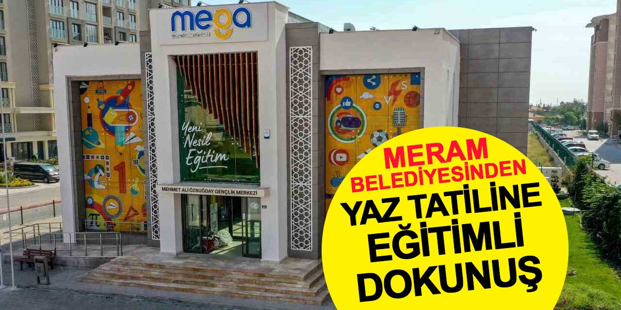 Meram Belediyesi’nden Yaz Tatiline Eğitimli Dokunuş