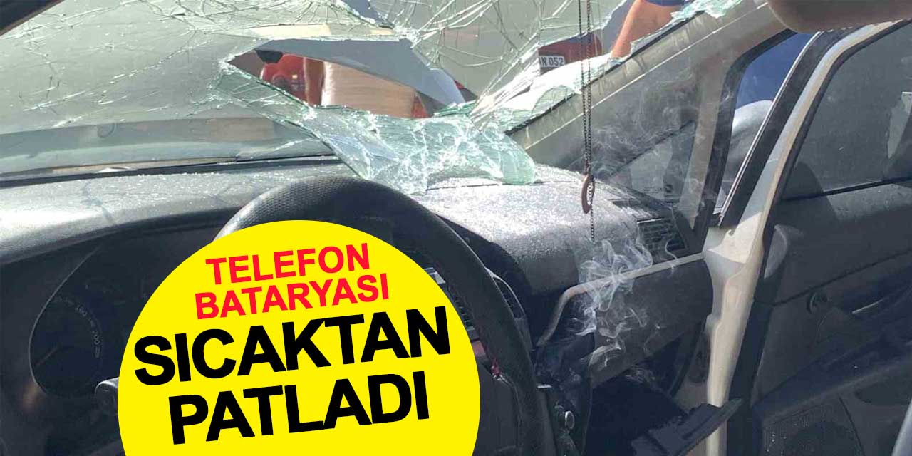 Otomobildeki Telefon Bataryası Sıcaktan Patladı