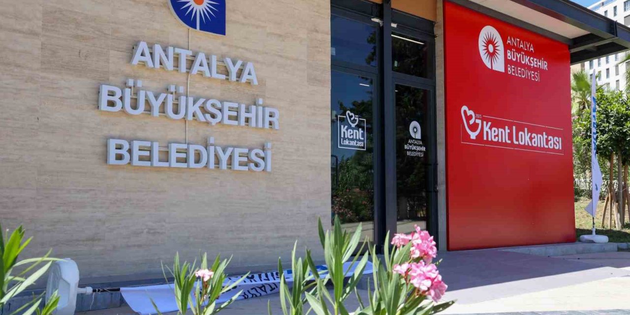 Antalya Büyükşehir Belediyesi Kent Lokantası açıyor