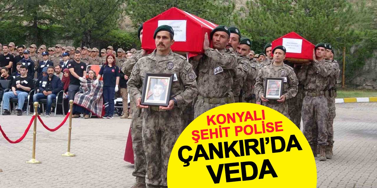 Konyalı şehit Aybars Musa Ergin'e Çankırı'da veda