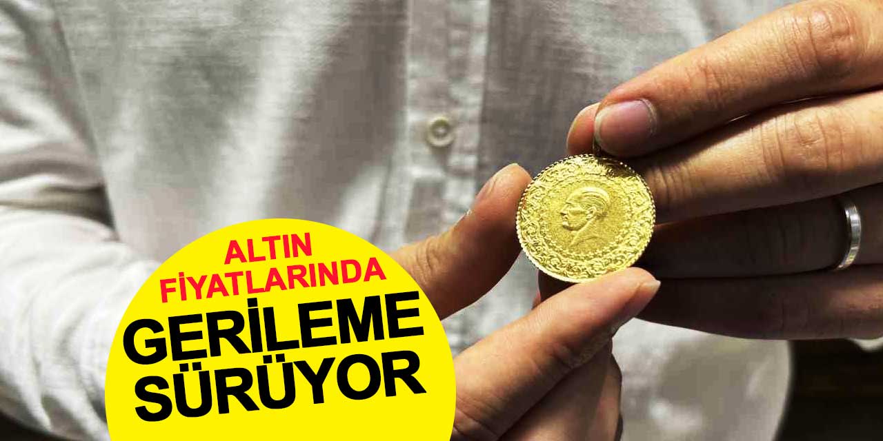 Altın fiyatlarında gerileme devam ediyor