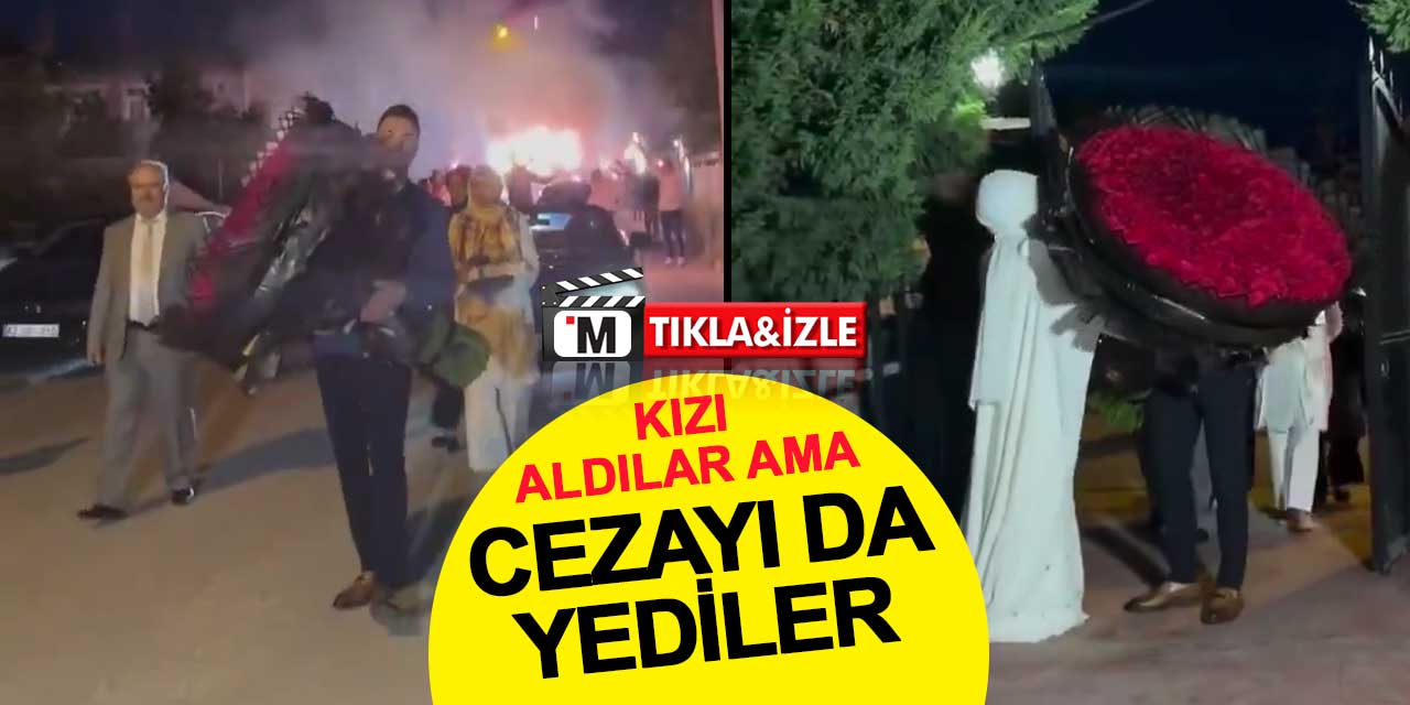 Kızı aldılar ama cezayı da yediler