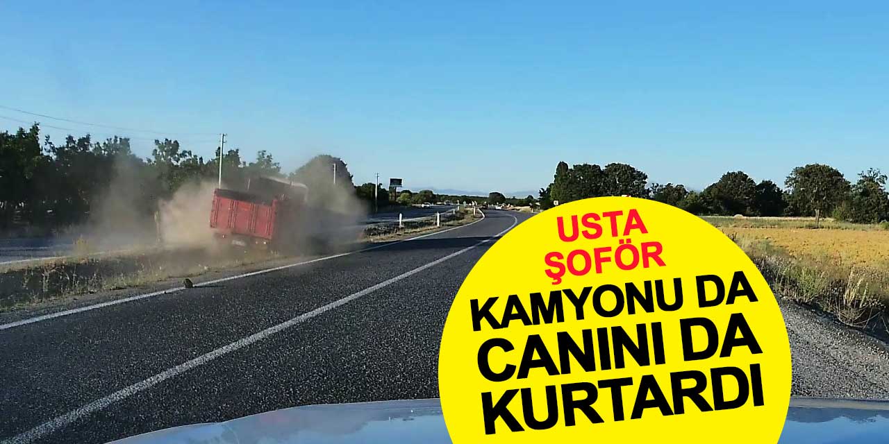 Facia Ucuz Atlatıldı: Lastiği Patlayan Kamyonu Ustalıkla Kontrol Etti