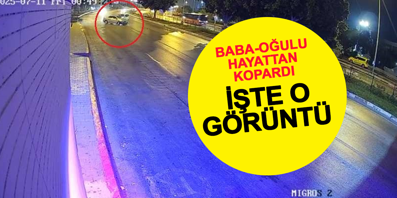 Antalya’da lunapark dönüşü faciayla bitti: Baba-oğul hayatını kaybetti, kaza anı kamerada